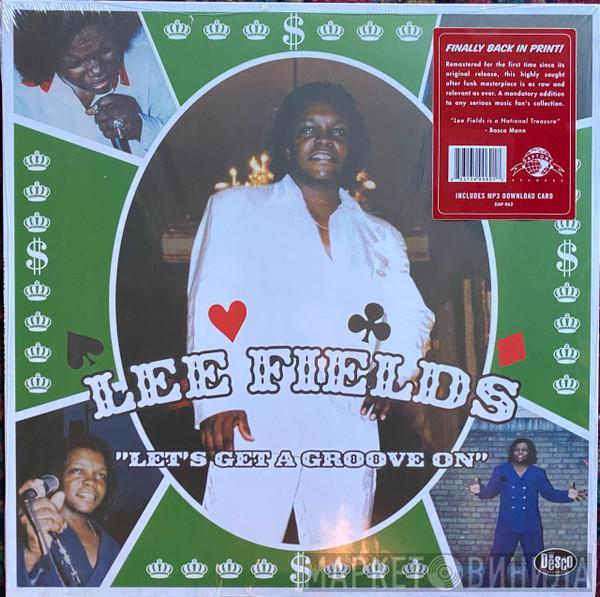 Lee Fields - Let's Get A Groove On