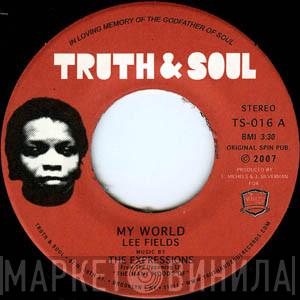 Lee Fields - My World / Love Comes And Goes