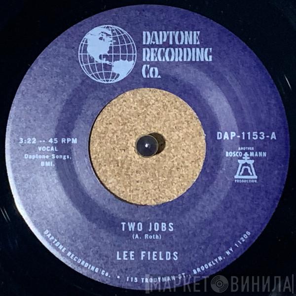 Lee Fields - Two Jobs / Save Your Tears For Someone New