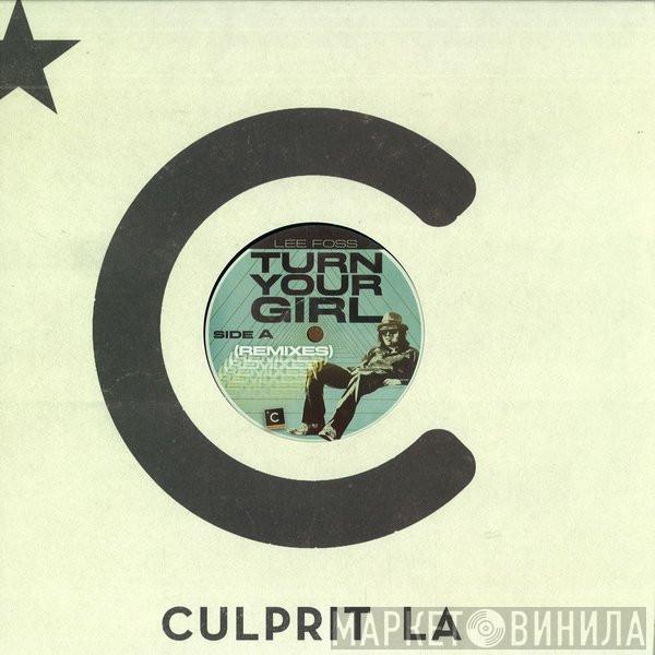 Lee Foss - Your Turn Girl (Remixes)