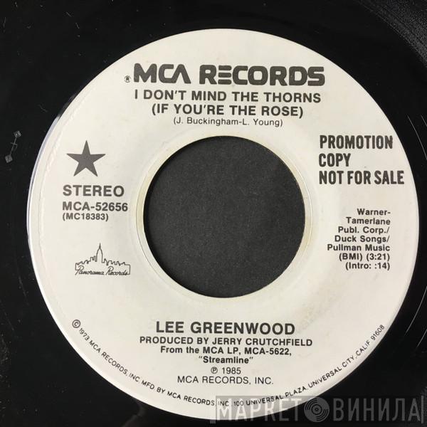  Lee Greenwood  - I Don't Mind The Thorns (If You're The Rose)