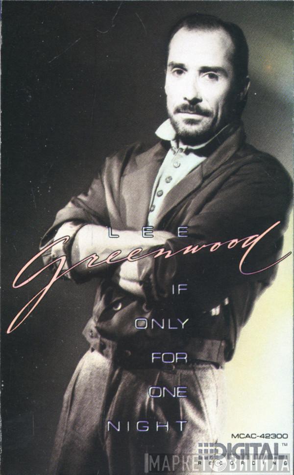  Lee Greenwood  - If Only For One Night