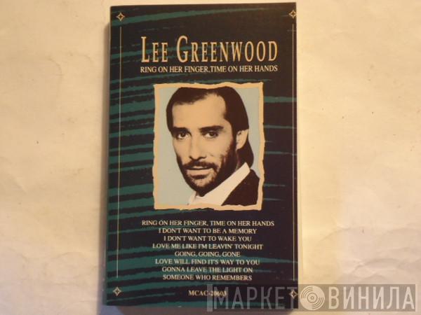  Lee Greenwood  - Ring On Her Finger, Time On Her Hands