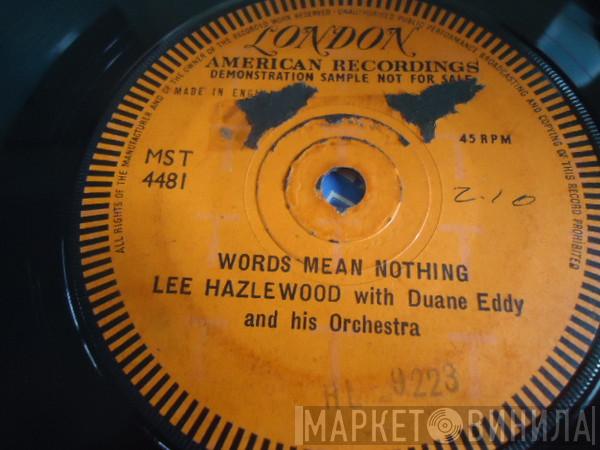 Lee Hazlewood, Duane Eddy & His Orchestra - Words Mean Nothing