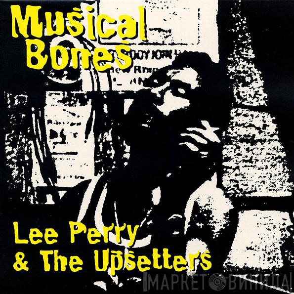 Lee Perry & The Upsetters - Musical Bones