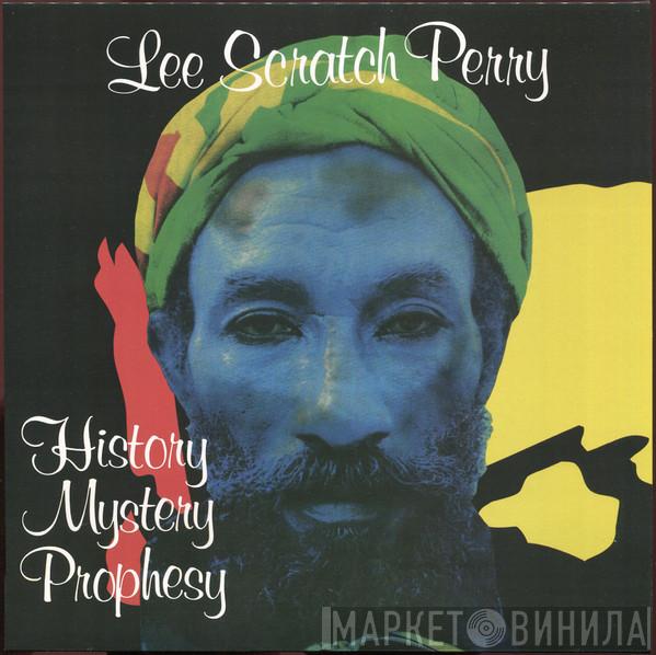 Lee Perry - History Mystery Prophesy