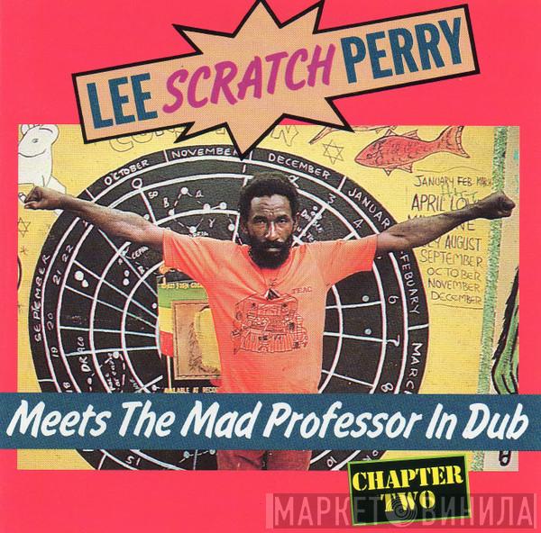  Lee Perry  - Lee Perry Meets The Mad Professor In Dub Chapter Two