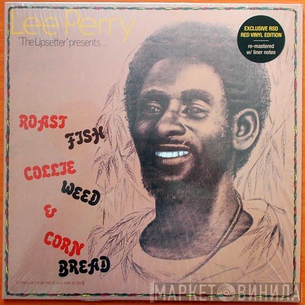  Lee Perry  - Roast Fish, Collie Weed, & Corn Bread
