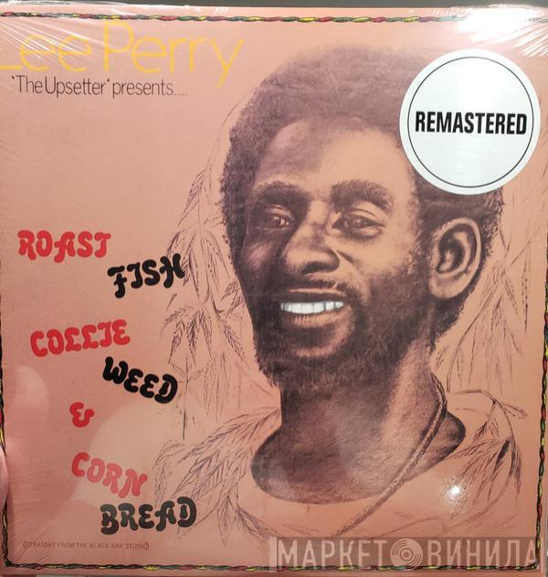 Lee Perry - Roast Fish Collie Weed & Corn Bread