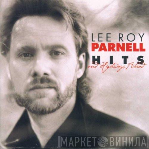 Lee Roy Parnell - HITS And Highways Ahead