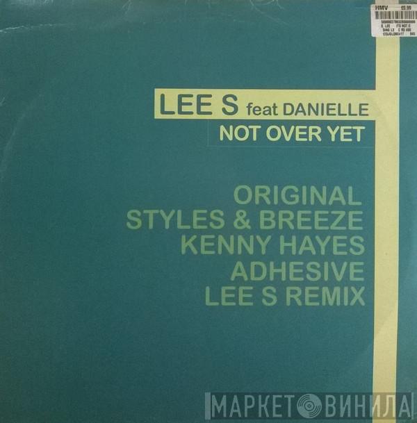 Lee S, Danielle - Not Over Yet