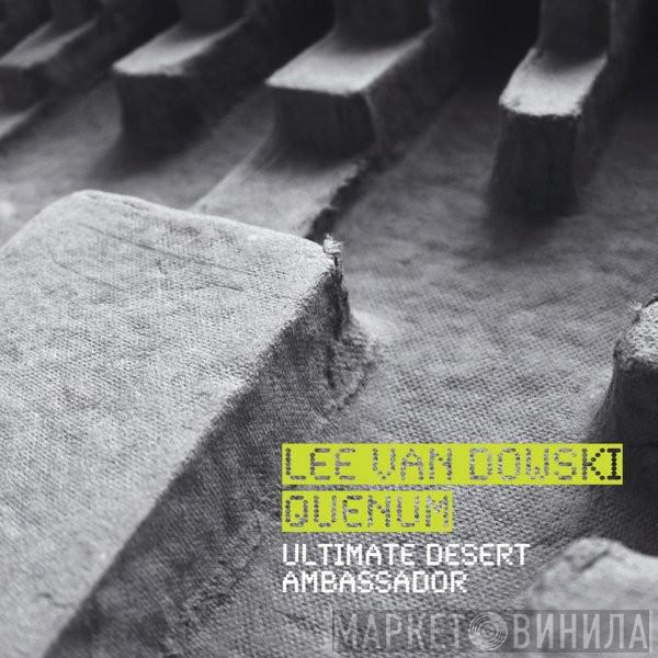 Lee Van Dowski, Quenum - Ultimate Desert Ambassador