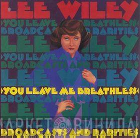 Lee Wiley - You Leave Me Breathless Broadcasts And Rarities