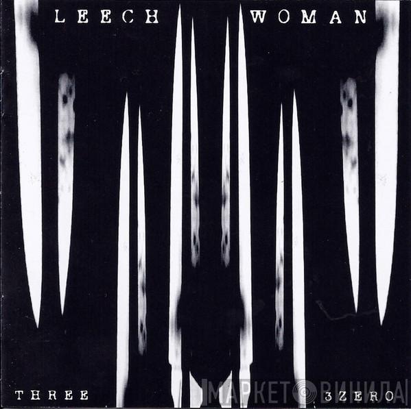 Leech Woman - Three 3 Zero