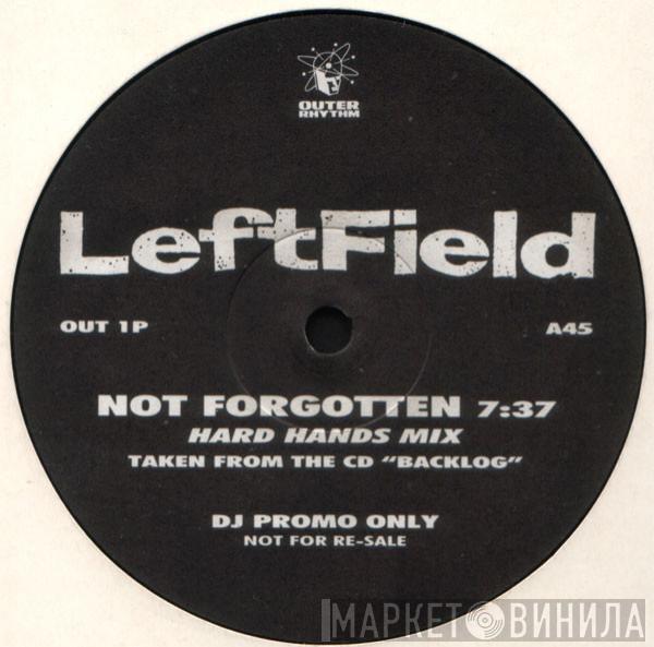  Leftfield  - Not Forgotten / Difference