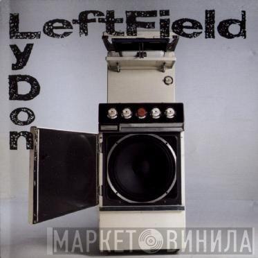 , Leftfield  John Lydon  - Open Up