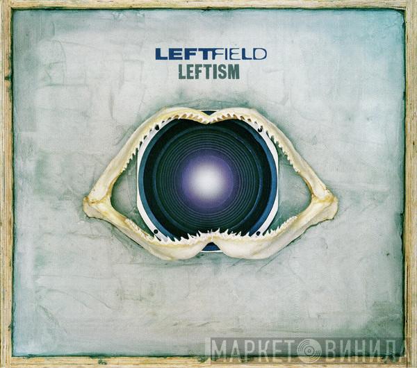  Leftfield  - Leftism