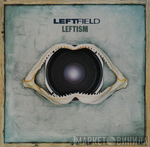  Leftfield  - Leftism