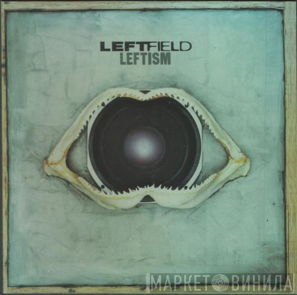  Leftfield  - Leftism