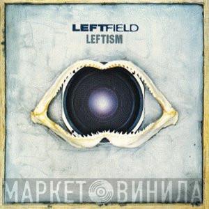 Leftfield - Leftism