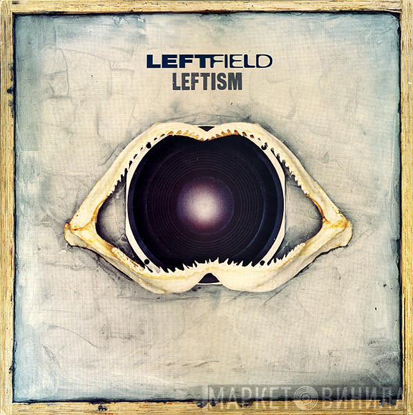Leftfield - Leftism