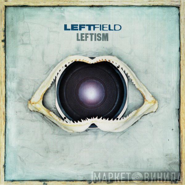 Leftfield - Leftism