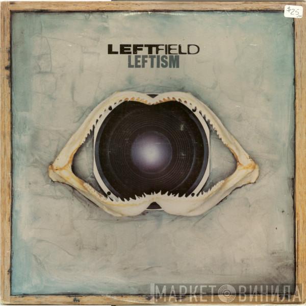  Leftfield  - Leftism