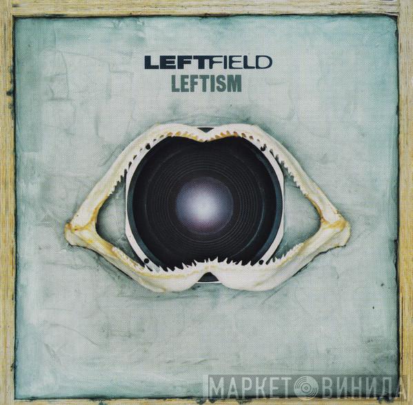Leftfield - Leftism