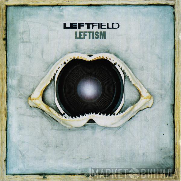  Leftfield  - Leftism