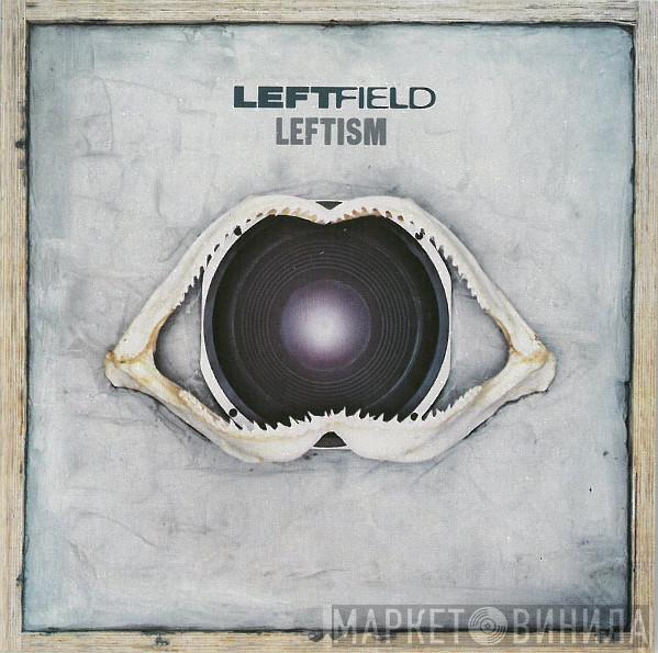  Leftfield  - Leftism