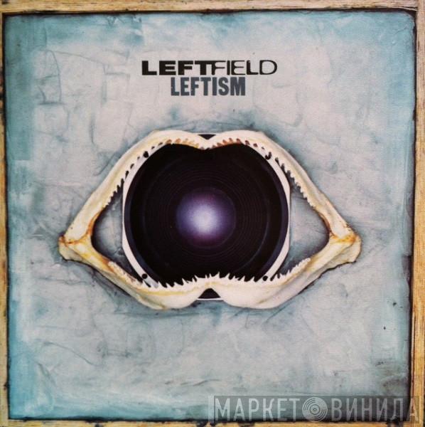  Leftfield  - Leftism