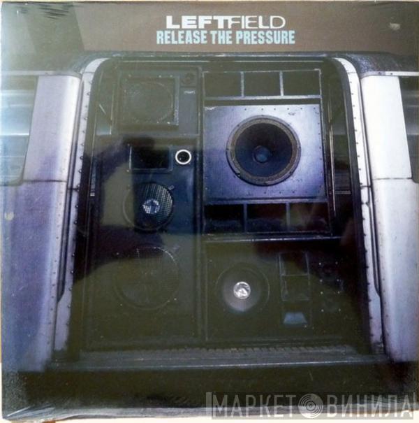  Leftfield  - Release The Pressure