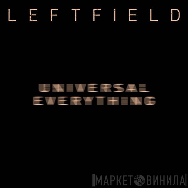  Leftfield  - Universal Everything