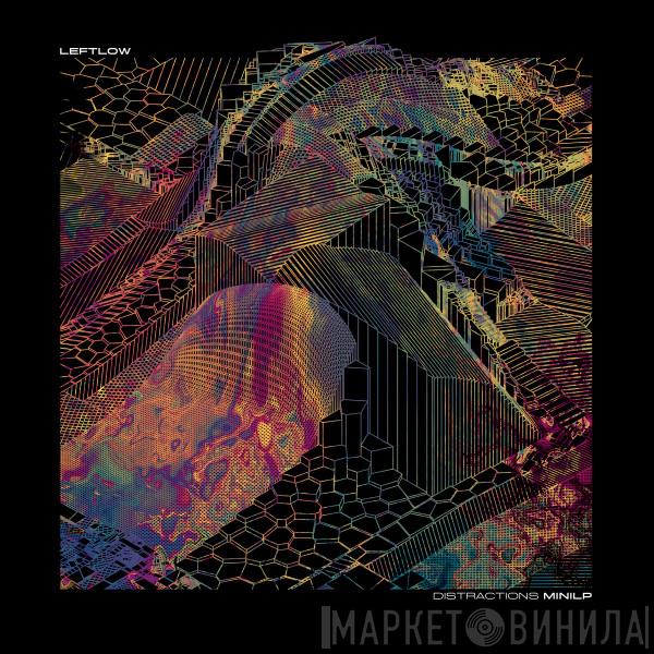 Leftlow - Distractions Mini LP
