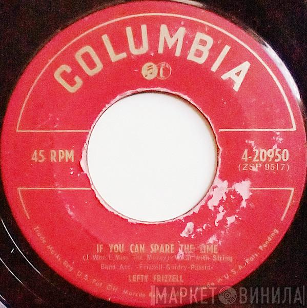 Lefty Frizzell - If You Can Spare The Time (I Won't Miss The Money)