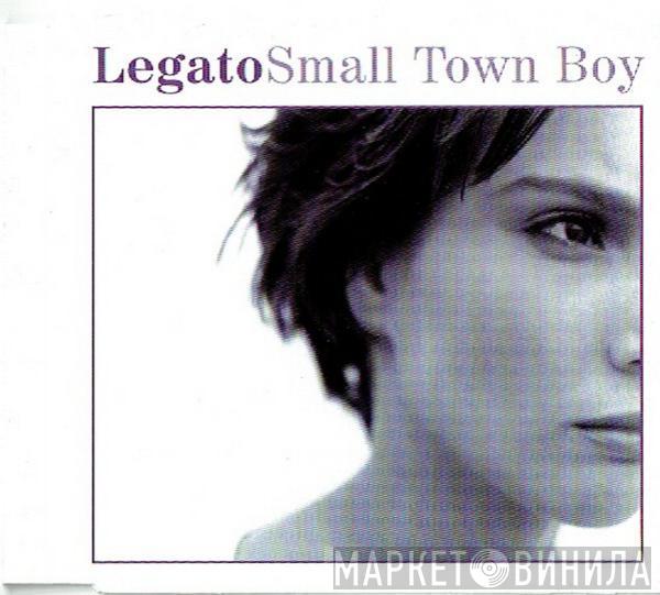  Legato  - Small Town Boy
