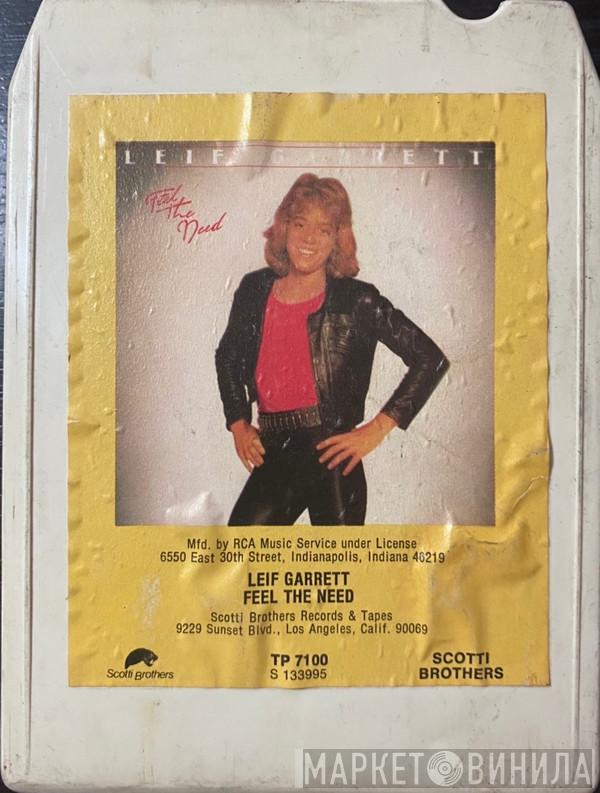  Leif Garrett  - Feel The Need