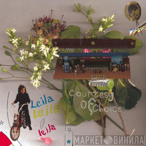 Leila - Courtesy Of Choice