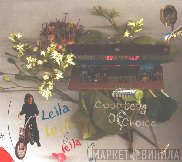 Leila - Courtesy Of Choice