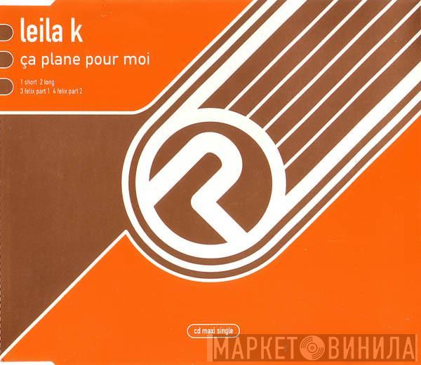  Leila K  - Ça Plane Pour Moi