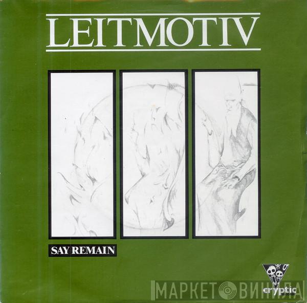 Leitmotiv  - Say Remain