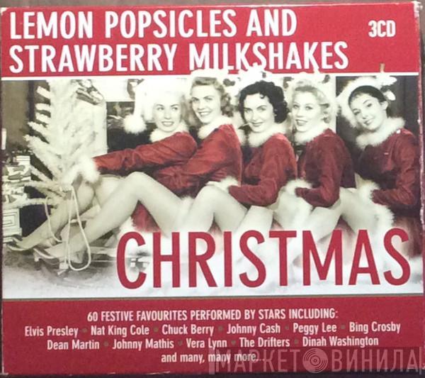  - Lemon Popsicles And Strawberry Milkshakes   Christmas