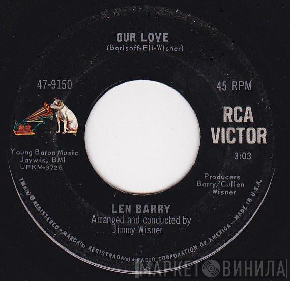  Len Barry  - Our Love / The Moving Finger Writes