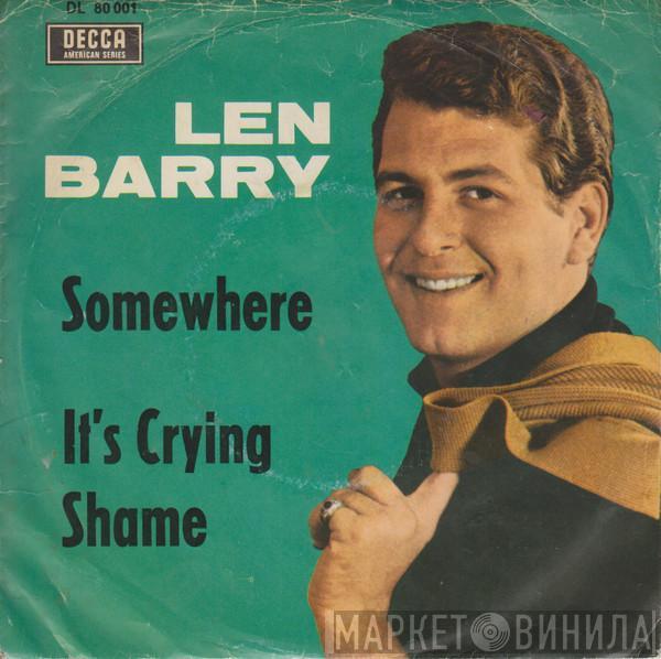  Len Barry  - Somewhere / It's A Cryin' Shame