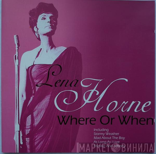 Lena Horne - Where Or When