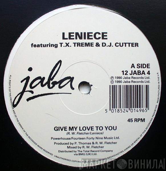 Leniece, T.X. Treme, D.J. Cutter - Give My Love To You