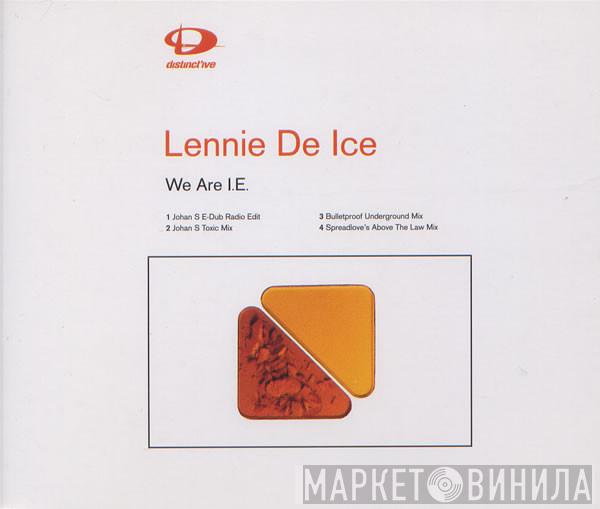 Lennie De Ice - We Are I.E.