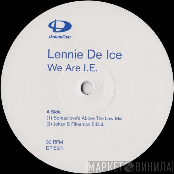  Lennie De Ice  - We Are I.E.