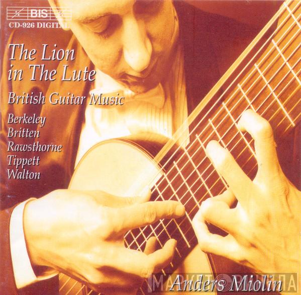 Lennox Berkeley Benjamin Britten Alan Rawsthorne Sir Michael Tippett Sir William Walton Anders Miolin  - The Lion In The Lute / British Guitar Music