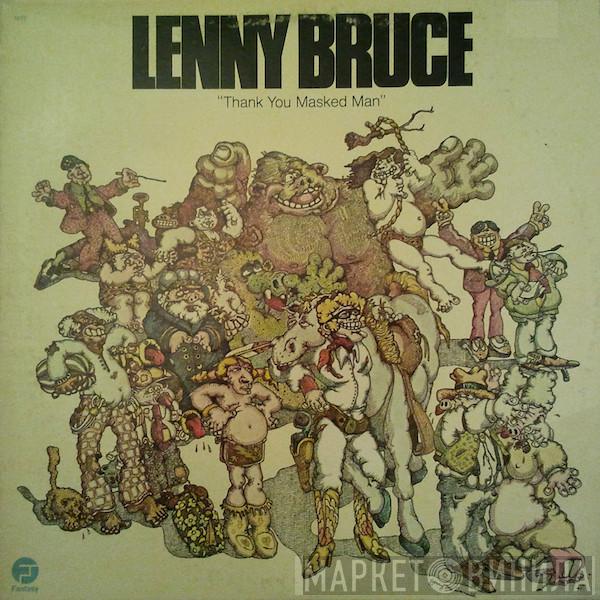 Lenny Bruce - Thank You Masked Man